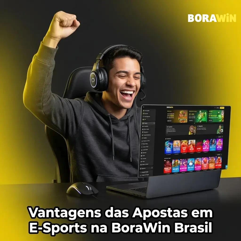 Vantagens de apostas em e-sports na BoraWin Brasil: odds, promoções, PIX e suporte 24/7 em português.