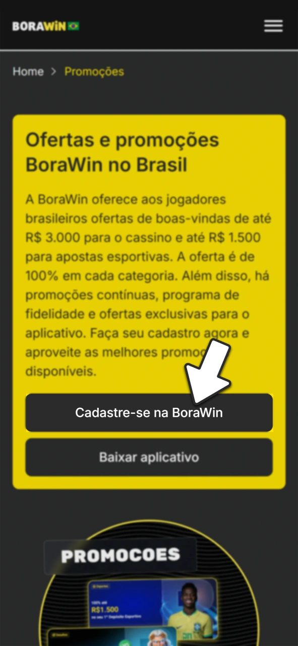 Cadastre-se na BoraWin para ter acesso imediato às melhores ofertas de boas-vindas.